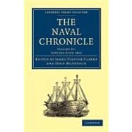 The Naval Chronicle by Clarke, James Stanier; McArthur, John, 9781108018661