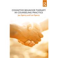 Cognitive Behavior Therapy in Counseling Practice by Sperry; Jon, 9781138648661
