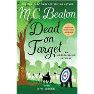 Dead on Target by M. C. Beaton; R.W. Green, 9781250898661