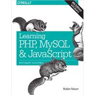 Learning PHP, MySQL & JavaScript by Nixon, Robin, 9781491918661