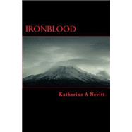 Ironblood by Nevitt, Katherine A., 9781495978661