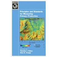 Principles and Standards for Measuring Primary Production by Fahey, Timothy J.; Knapp, Alan K., 9780195168662