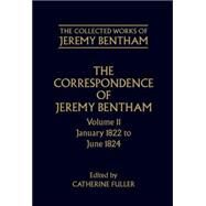 The Correspondence of Jeremy Bentham Volume 11: January 1822 to June 1824 by Bentham, Jeremy; Fuller, Catherine, 9780198208662