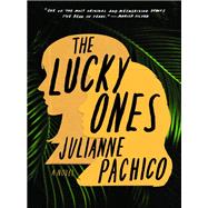 The Lucky Ones by Pachico, Julianne, 9780399588662
