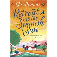 Retreat to the Spanish Sun by Thomas, Jo, 9780552178662