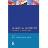 Language and Development: Teachers in a Changing World by Kenny; Brian, 9780582258662