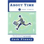 About Time 12 Short Stories by Finney, Jack, 9780684848662