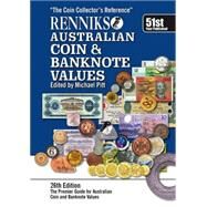 Renniks Australian Coin & Banknote Values 26th Edition The coin collectors reference by Pitt, Michael, 9780987338662