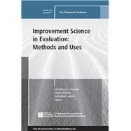 Improvement Science in Evaluation: Methods and Uses New Directions for Evaluation, Number 153 by Christie, Christina A.; Inkelas, Moira; Lemire, Sebastian, 9781119378662