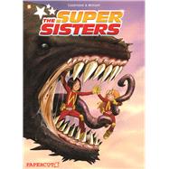 The Super Sisters by Cazenove, Christophe; Maury, William, 9781629918662