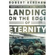 Landing on the Edge of Eternity by Kershaw, Robert, 9781681778662