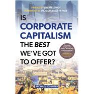Is Corporate Capitalism the Best We've Got to Offer? by Schluter, Michael, 9781913738662