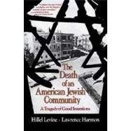 Death of an American Jewish Community by Levine, Hillel; Harmon, Lawrence, 9780029138663