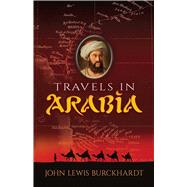 Travels in Arabia by Burckhardt, John Lewis, 9780486838663