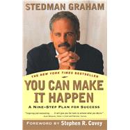 You Can Make It Happen A Nine-Step Plan for Success by Graham, Stedman, 9780684838663
