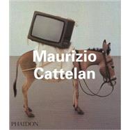 Maurizio Cattelan by Bonami, Francesco, 9780714838663