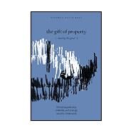 The Gift of Property: Having the Good by Ross, Stephen David, 9780791448663