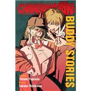 Chainsaw Man: Buddy Stories by Fujimoto, Tatsuki; Hishikawa, Sakaku, 9781974738663