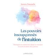 Les pouvoirs insouponns de l'intuition by Saverio Tomasella, 9782036008663
