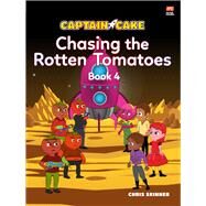 Captain Cake: Chasing the Rotten Tomatoes by Skinner, Chris, 9789814928663