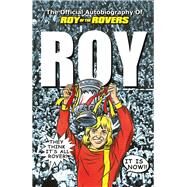 Roy of the Rovers The Official Autobiography of Roy of the Rovers by Race, Roy, 9780099598664