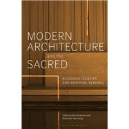 Modern Architecture and the Sacred by Anderson, Ross; Sternberg, Maximilian, 9781350098664