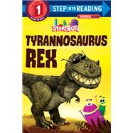 Tyrannosaurus Rex (StoryBots) by Unknown, 9781524718664