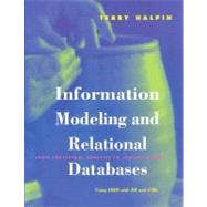 Information Modeling and Relational Databases : From Conceptual Analysis to Logical Design by Halpin, Terry, 9780080508665