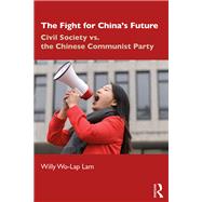 The Fight for China's Future by Lam, Willy Wo-Lap, 9780367188665