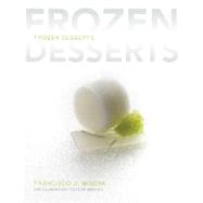 Frozen Desserts by Migoya, Francisco J., The Culinary Institute of America, 9780470118665