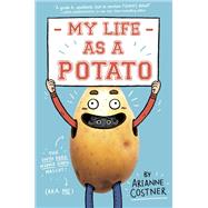My Life As a Potato by Costner, Arianne, 9780593118665