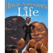 Hewitt Anderson's Great Big Life by Nolen, Jerdine; Nelson, Kadir, 9780689868665