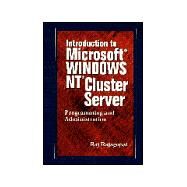 Introduction to Microsoft Windows NT Cluster Server: Programming and Administration by Rajagopal; Raj, 9780849318665