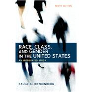 Race, Class, and Gender in the United States An Integrated Study by Rothenberg, Paula S., 9781464178665