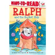 Ralph and the Rocket Ship Ready-to-Read Level 1 by Capucilli, Alyssa Satin; Cole, Henry, 9781481458665