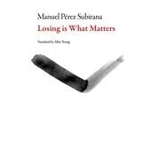 Losing Is What Matters by Subirana, Manuel Prez; Young, Allen, 9781564788665
