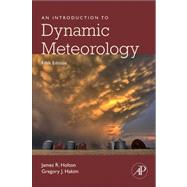 An Introduction to Dynamic Meteorology by Holton; Hakim, 9780123848666