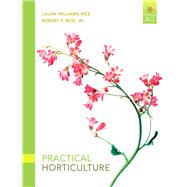 Practical Horticulture by Rice, Laura Williams; Rice, Robert P., Jr., 9780135038666