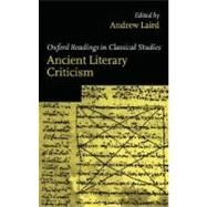 Ancient Literary Criticism by Laird, Andrew, 9780199258666