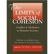 The Limits of Social Cohesion by Berger, Peter L., 9780367318666