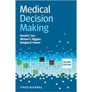 Medical Decision Making by Sox, Harold C.; Higgins, Michael C.; Owens, Douglas K., 9780470658666