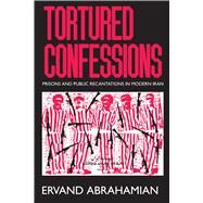 Tortured Confessions by Abrahamian, Ervand, 9780520218666