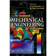 The CRC Handbook of Mechanical Engineering,  Second Edition by Goswami; D. Yogi, 9780849308666
