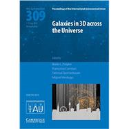 Galaxies in 3D Across the Universe by Ziegler, Bodo L.; Combes, Francoise; Dannerbauer, Helmut; Verdugo, Miguel Angel, 9781107078666