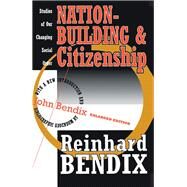 Nation-Building and Citizenship: Studies of Our Changing Social Order by Raskin,Marcus, 9781138528666