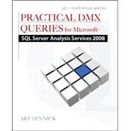 Practical DMX Queries for Microsoft SQL Server Analysis Services 2008 by Tennick, Art, 9780071748667
