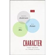 Character by Anderson, Amanda; Felski, Rita; Moi, Toril, 9780226658667