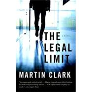 The Legal Limit by Clark, Martin, 9780307388667