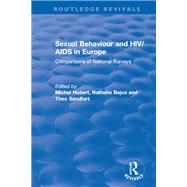 Sexual Behaviour and HIV/AIDS in Europe by Hubert, Michel; Bajos, Nathalie; Sandfort, Theo, 9780367858667