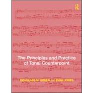The Principles and Practice of Tonal Counterpoint by Jones; Evan, 9780415988667